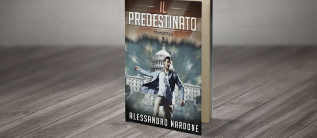Esce “Il Predestinato”, il nuovo romanzo di Alessandro Nardone